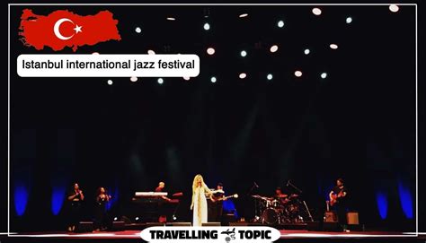 Istanbul Jazz Festival 2019 - En kavalkad av melodier och en hyllning till traditionell musik från Turkiet